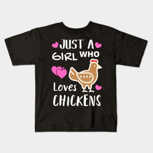 JUST A GIRL WHO LOVES CHICKENS | Funny Chicken Quote | Farming Hobby Kids T-Shirt